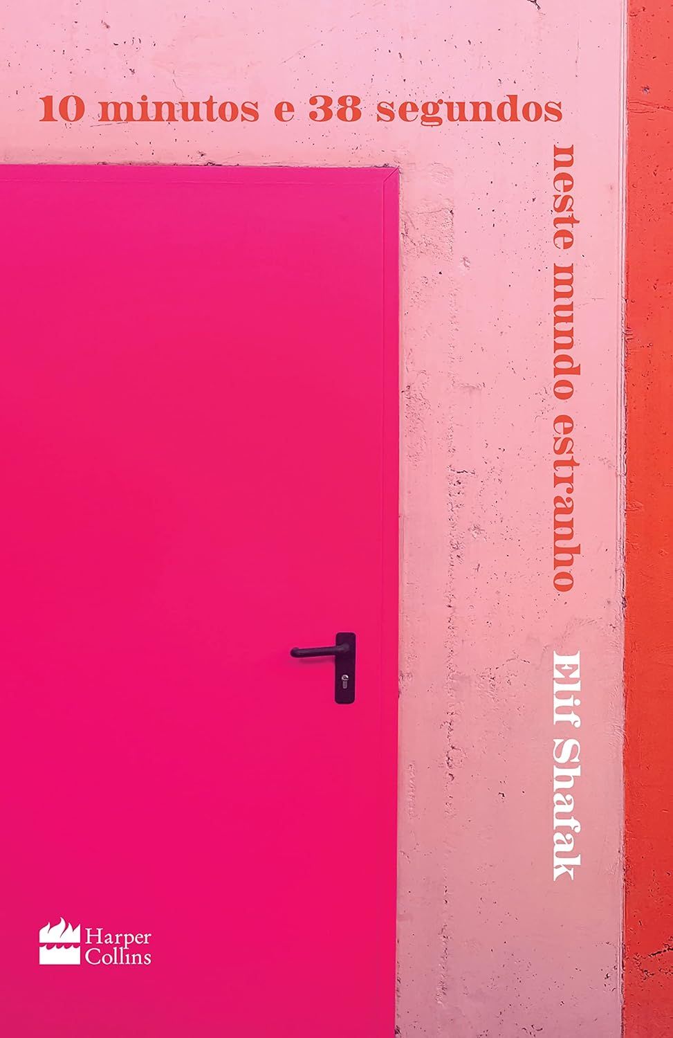 Capa do livro 10 Minutos e 38 Segundos Neste Mundo Estranho de Elif Shafak